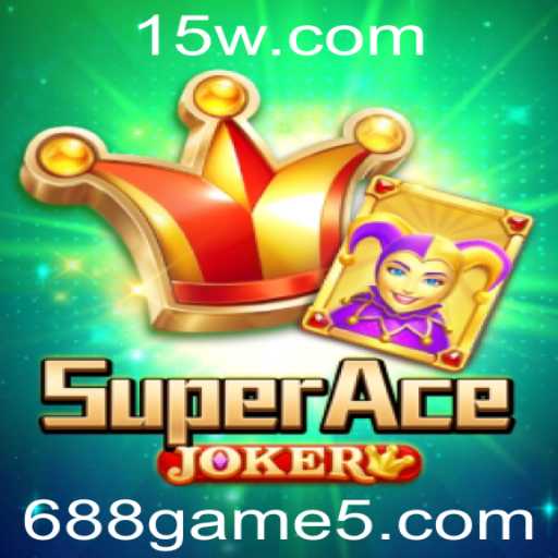 Descubra o Fascinante Mundo de SuperAceJoker: O Jogo Revolucionário de 688 Game
